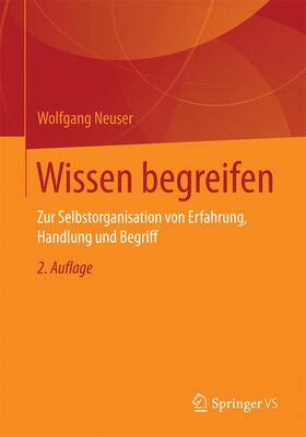 Neuser | Wissen begreifen | Buch | 978-3-658-15139-3 | sack.de