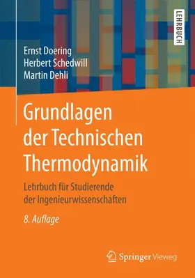 Doering / Schedwill / Dehli |  Grundlagen der Technischen Thermodynamik | Buch |  Sack Fachmedien