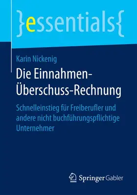 Nickenig | Die Einnahmen-Überschuss-Rechnung | Buch | 978-3-658-15179-9 | www.sack.de