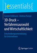 Feldmann / Pumpe |  3D-Druck – Verfahrensauswahl und Wirtschaftlichkeit | eBook | Sack Fachmedien