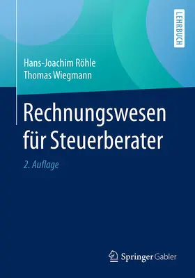 Wiegmann / Röhle |  Rechnungswesen für Steuerberater | Buch |  Sack Fachmedien