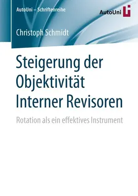 Schmidt |  Steigerung der Objektivität Interner Revisoren | Buch |  Sack Fachmedien