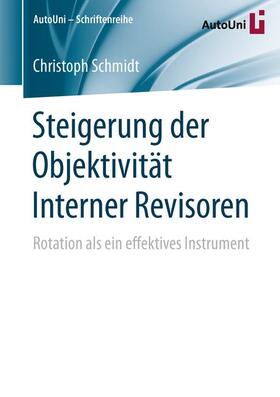 Schmidt | Steigerung der Objektivität Interner Revisoren | Buch | 978-3-658-15235-2 | sack.de