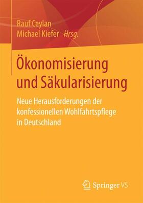 Kiefer / Ceylan |  Ökonomisierung und Säkularisierung | Buch |  Sack Fachmedien
