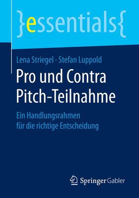 Striegel / Luppold |  Pro und Contra Pitch-Teilnahme | Buch |  Sack Fachmedien