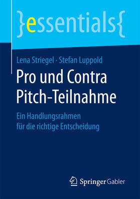 Striegel / Luppold |  Pro und Contra Pitch-Teilnahme | eBook | Sack Fachmedien