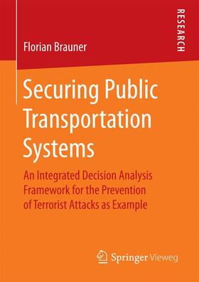 Brauner | Securing Public Transportation Systems | Buch | 978-3-658-15305-2 | sack.de