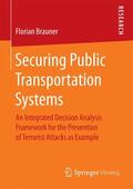 Brauner |  Securing Public Transportation Systems | Buch |  Sack Fachmedien