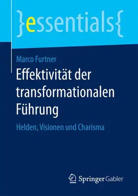Furtner |  Effektivität der transformationalen Führung | Buch |  Sack Fachmedien