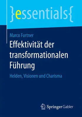 Furtner |  Effektivität der transformationalen Führung | eBook | Sack Fachmedien