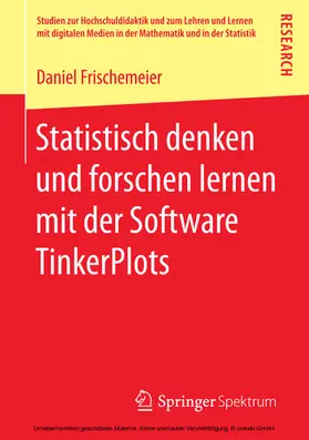 Frischemeier |  Statistisch denken und forschen lernen mit der Software TinkerPlots | eBook | Sack Fachmedien