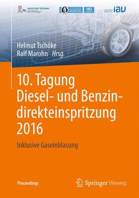 Marohn / Tschöke |  10. Tagung Diesel- und Benzindirekteinspritzung 2016 | Buch |  Sack Fachmedien