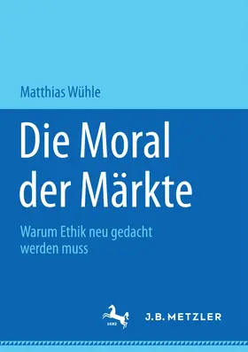 Wühle | Die Moral der Märkte | E-Book | www.sack.de