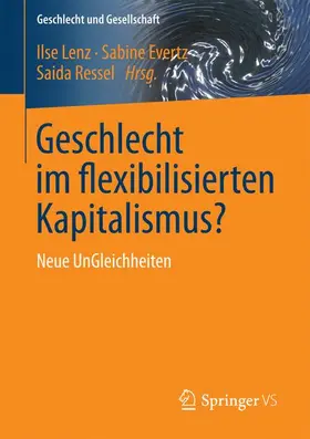 Lenz / Ressel / Evertz | Geschlecht im flexibilisierten Kapitalismus? | Buch | 978-3-658-15347-2 | sack.de