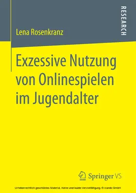 Rosenkranz | Exzessive Nutzung von Onlinespielen im Jugendalter | E-Book | www.sack.de