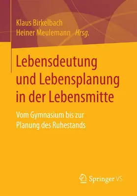 Birkelbach / Meulemann | Lebensdeutung und Lebensplanung in der Lebensmitte | E-Book | www.sack.de