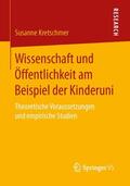 Kretschmer |  Wissenschaft und Öffentlichkeit am Beispiel der Kinderuni | Buch |  Sack Fachmedien