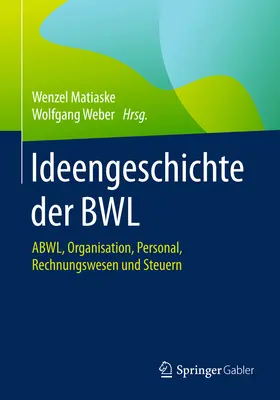 Matiaske / Weber | Ideengeschichte der BWL | E-Book | www.sack.de