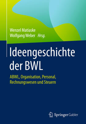 Matiaske / Weber | Ideengeschichte der BWL | E-Book | sack.de