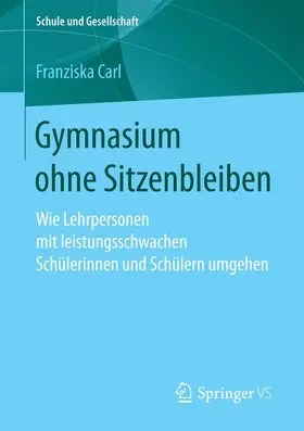 Carl |  Gymnasium ohne Sitzenbleiben | Buch |  Sack Fachmedien