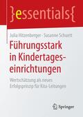 Hitzenberger / Schuett |  Führungsstark in Kindertageseinrichtungen | Buch |  Sack Fachmedien