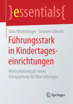 Hitzenberger / Schuett | Führungsstark in Kindertageseinrichtungen | E-Book | sack.de