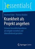 Faber / Badalec |  Krankheit als Projekt angehen | Buch |  Sack Fachmedien