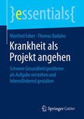 Faber / Badalec |  Krankheit als Projekt angehen | eBook | Sack Fachmedien