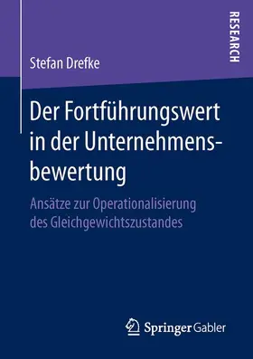 Drefke |  Der Fortführungswert in der Unternehmensbewertung | Buch |  Sack Fachmedien