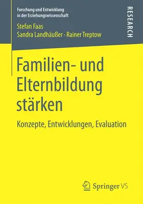 Faas / Treptow / Landhäußer | Familien- und Elternbildung stärken | Buch | 978-3-658-15506-3 | www.sack.de