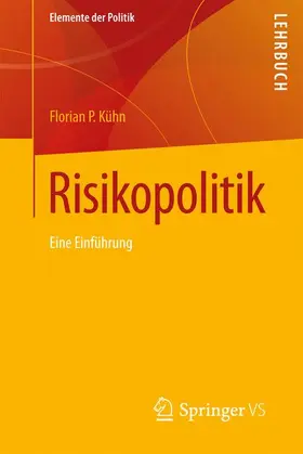 Kühn | Risikopolitik | Buch | 978-3-658-15520-9 | www.sack.de