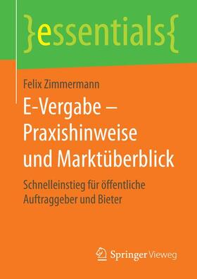 Zimmermann |  E-Vergabe - Praxishinweise und Marktüberblick | Buch |  Sack Fachmedien