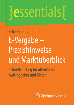 Zimmermann |  E-Vergabe – Praxishinweise und Marktüberblick | eBook | Sack Fachmedien