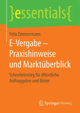 Zimmermann |  E-Vergabe – Praxishinweise und Marktüberblick | eBook | Sack Fachmedien