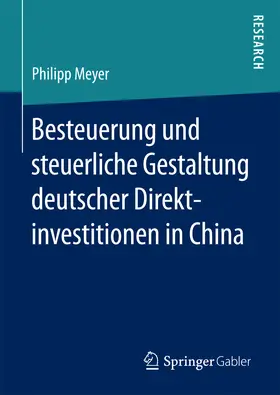 Meyer | Besteuerung und steuerliche Gestaltung deutscher Direktinvestitionen in China | E-Book | www.sack.de