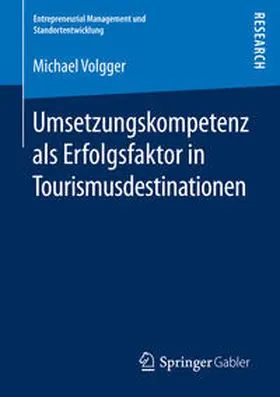 Volgger |  Umsetzungskompetenz als Erfolgsfaktor in Tourismusdestinationen | Buch |  Sack Fachmedien