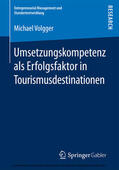 Volgger |  Umsetzungskompetenz als Erfolgsfaktor in Tourismusdestinationen | eBook | Sack Fachmedien