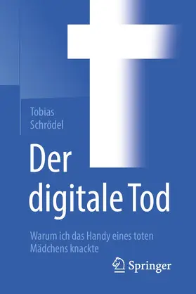Schrödel | Der digitale Tod | Buch | 978-3-658-15651-0 | www.sack.de
