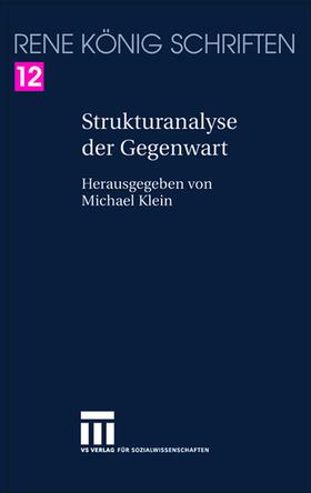 Klein | König, R: Strukturanalyse der Gegenwart | Buch | 978-3-658-15661-9 | sack.de