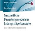 Rosenthal |  Ganzheitliche Bewertung modularer Ladungsträgerkonzepte | Buch |  Sack Fachmedien