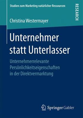 Westermayer | Unternehmer statt Unterlasser | Buch | 978-3-658-15687-9 | sack.de