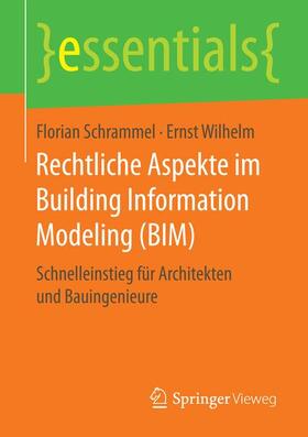 Schrammel / Wilhelm |  Rechtliche Aspekte im Building Information Modeling (BIM) | Buch |  Sack Fachmedien