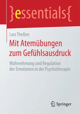 Theßen | Mit Atemübungen zum Gefühlsausdruck | E-Book | www.sack.de