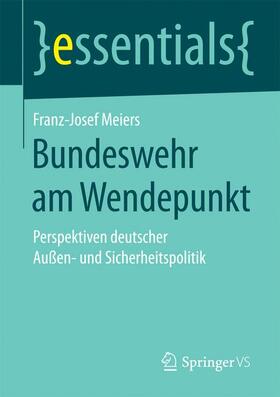 Meiers | Bundeswehr am Wendepunkt | Buch | 978-3-658-15709-8 | sack.de