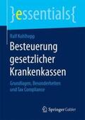 Kohlhepp |  Besteuerung gesetzlicher Krankenkassen | Buch |  Sack Fachmedien