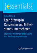 Eckert |  Lean Startup in Konzernen und Mittelstandsunternehmen | eBook | Sack Fachmedien