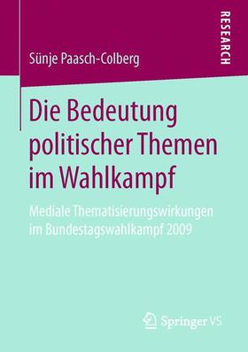 Paasch-Colberg |  Die Bedeutung politischer Themen im Wahlkampf | Buch |  Sack Fachmedien