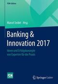 Seidel |  Banking & Innovation 2017 | Buch |  Sack Fachmedien