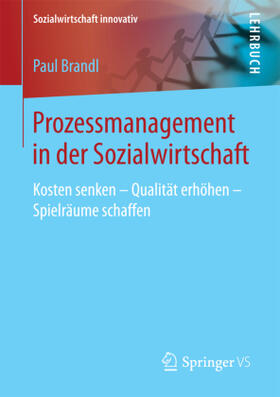Brandl / Becher | Brandl, P: Prozessmanagement | Buch | 978-3-658-15794-4 | sack.de