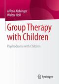 Holl / Aichinger |  Group Therapy with Children | Buch |  Sack Fachmedien